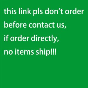 Эта ссылка, пожалуйста, не заказывайте, прежде чем свяжитесь с нами, если заказ непосредственно не поставит внимание, пожалуйста