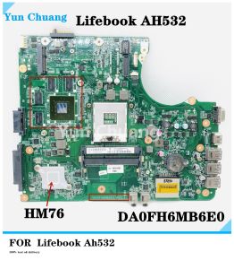 Scheda madre DA0FH6MB6E0 Mainboard per Fujitsu LifeBook AH532 Laptop Motherboard DA0FH6MB6E0 DDR3 HM76 con GT620M 2G GPU Test 100% OK