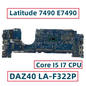 Anakart Daz40 LAF322P Dell Latitude 7490 E7490 Dizüstü Bilgisayar Anakart Core i5 i7 CPU DDR4 CN0CWDR5 0T0VJ3 0R462V Tamamen test edildi