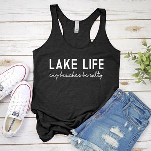 Kadın Tankları Yaz Kolsuz Unisex Harf Sloganı Yelek Gömlek Rackback Tatil Camisetas Lake Life Cuz Plajlar Tuzlu Olun Tank Tops