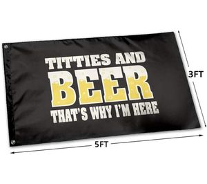 Пиво Titties, которое 039s Почему I039M Здесь забавный флаг полиэфирная ткань висят реклама на открытом воздухе 2903242