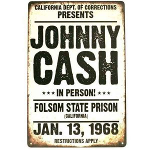 Metal Painting Metal Plening Johnny Cash pessoalmente Folsom Prisioneiro Estado California Tin Poster Poster Bar Wall Decoration Vintage Metal Plate T220829