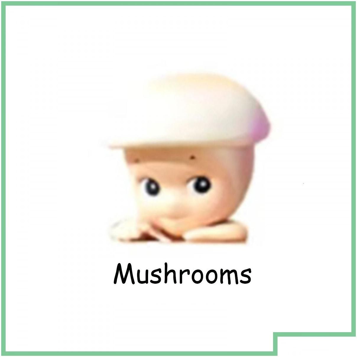 Mushrooms