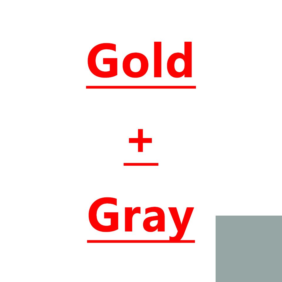 Gold + Grau