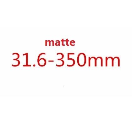Matte 350 x 31.6mm