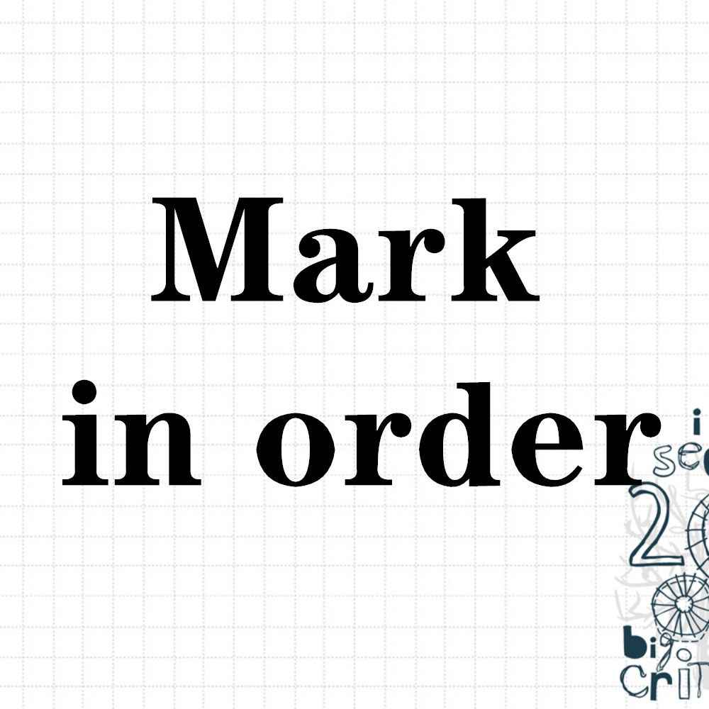 mark in order