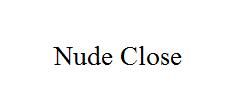 Nude Close