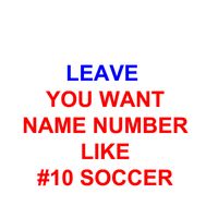 LEAVE YOU WANT NAME NUMBER