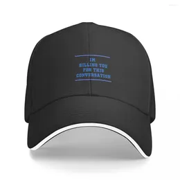 Ball Caps I'm Billing You For This Conversation Baseball Cap Funny Hat Men Women's