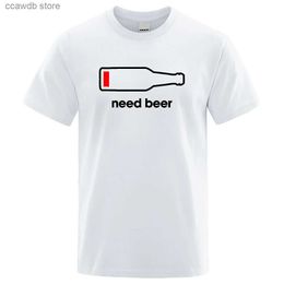 Men's T-Shirts Need Beer Street Style Printing Male Tshirt Loose Cotton Clothing O-Neck Breathable Summer Short Sleeved Hip Hop Street T Shirt T240105