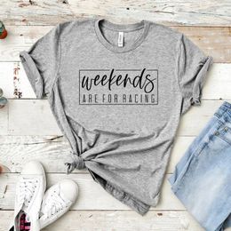 Women's T Shirts Weekends Are For Racing Shirt Tshirt Funny Unisex T-Shirt Short Sleeve Graphic Tees Women Casual Top