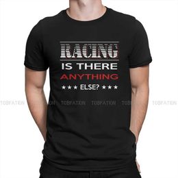 F1 Car Racing Is There Anything Else Tshirt Homme Men Tees 4XL 5XL 6XL 100% Cotton T Shirt