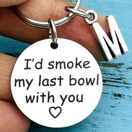 Keychains I'd Smoke My Last Bowl With You Keychain For BFF Friend Sister Christmas Birthday Gifts Ies Friendship Gift