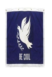 Be Cool peace Oxford Dove Flag For Decoration 3x5FT Banner 90x150cm Festival Party Gift 100D Polyester Printed se9746256