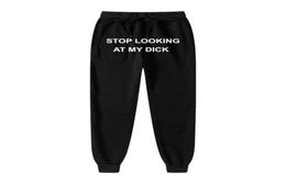 Men039s Pants Men Women Joggers Sweat Stop Looking At My Dick Sweatpants Hip Hop Print High Waist Trousers Streetwear Hippie3931337