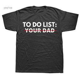 T-shirt da uomo Divertente Lista delle cose da fare Tuo papà Padre Papà T-shirt Stile estivo Grafica in cotone Streetwear Manica corta Regali di compleanno T-shirt da uomo