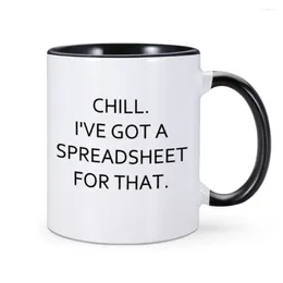 Mugs Funny Coffee Mug Chill I've Got A Spreadsheet For That Milk Tea Cups Ceramic Birthday Gift Coworker Home Drinkware