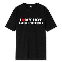 Men's T-Shirts Vintage Funny I Love My Hot Girlfriend Boyfriend T-Shirt Couple Graphic T Shirt Men Boyfriends Cotton Casual Sport Streetwear