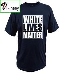 White Lives Matter Black Funny Cool Designs Graphic T Shirt 100 Cotton Camisas Summer Basic Tops 2107077994890