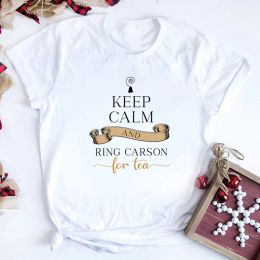 T-Shirts Downton Abbey T Shirt Keep Calm and Ring Carson for Tea TShirt Funny Shirts for Women Short Sleeve Casual Tshirt Summer Tops