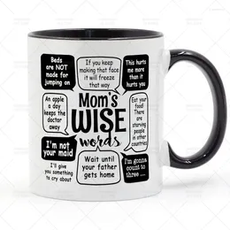 Mugs Mom's Wise Words Mug Ceramic Cup Gifts 11oz