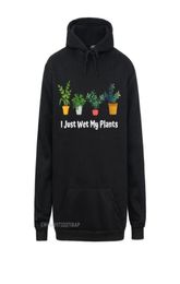 Men039s Hoodies Sweatshirts Womens I Just Wet My Plants Funny Gardening Gardener Succulent ONeck Hoodie Vintage Clothes Est 1436326
