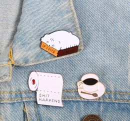 Roll Paper Shit Happens Creative Brooches Funny Cat Box Enamel Pins Black Coffee Icon Badge Backpack Clothes Lapel Jewellery Gift1392878
