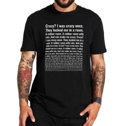 Crazy I Was Crazy Once T Shirt Funny Meme Trend Y2k Streetwears 100% Cotton Unisex O-neck T-shirts For Men Women EU Size 240311