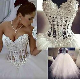 amazing Ball Gown Wedding Dresses Sweetheart Corset See Through Floor Length Princess Bridal Gowns Beaded Lace Pearls Custom Made