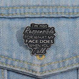 Not Responsible What My Face Does Enamel Pins Punk Gothic Funny Phrase Brooches Collar Lapel Badge for Clothes Backpack Jewellery