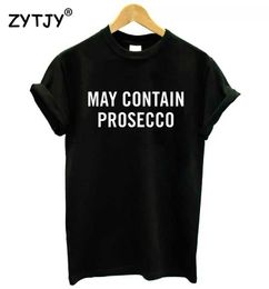 Women's T-Shirt May Contain Prosecco Letters Womens T-shirt Fun Womens and Girls Top T-shirt Hipster Tumblr Direct HH-411 240323
