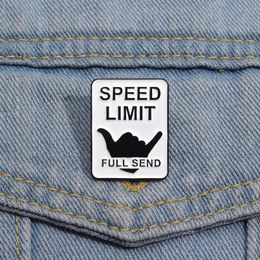 Full Speed Limit Enamel Pin Creative Gestures Brooches Lapel Badge Funny Collar Pin Accessories for Clothes Backpack Hat