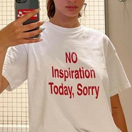 No Inspiration Today Sorry Funny Women T Shirt Cotton High Quality Graphic Tee Shirts Vintage 2000s Fashion Tshirt Drop 240313
