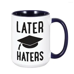 Mugs Later Haters Graduation Coffee Mug Funny Gift For Graduating Celebrating Accomplishments 15oz Ceramic Home Office Cup