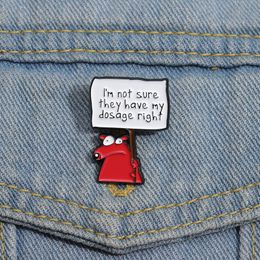 Funny Dog Enamel Pins Custom I'm Not Sure They Have My Dosage Right Brooches Lapel Badges Animal Jewellery Gift for Friends