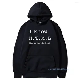 Men's Hoodies Novel For Men Geek Joke I Know HTML How To Meet Ladies Programmer Hooded Coder Develop Hip Hop Gift Clothing Coat