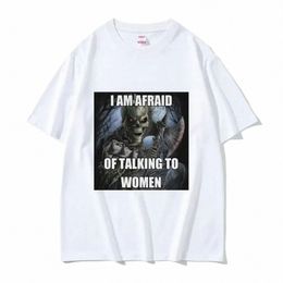 i Am Afraid of Talking To Women T-Shirts Hard Skelet Meme Graphic Short Sleeve T-shirts High Quality Cott Oversized T Shirt B7cx#