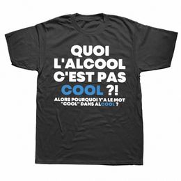 what Alcohol Is Not Cool Then Why There Is The Word Cool T Shirt Funny French Tee Tops Summer Cott Unisex T-shirt Men 94lF#