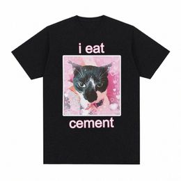 funny I Eat Cement Cat Meme Graphic T-Shirt Men Women Fi Casual Short Sleeve T-shirts Summer Tops Cott Oversized T Shirt x2lU#