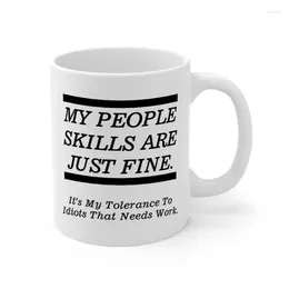Mugs My People SKILLS ARE JUST FINE Mug Ceramic Cup Gifts 11oz