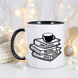 Mugs 1pc 11oz Funny Coffee Mug Drink And Read Good Books For Friends Coworker Readers Book Lover Ceramic Cup Unique Gift