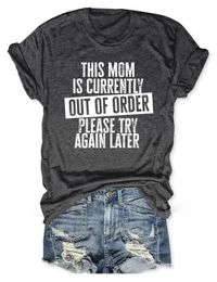 Rheaclots This Mom Is Currently Out Of Order Please Try Again Later Printed Round Neck Short Sleeve TShirt 240315