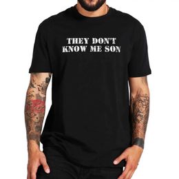 Men's T-Shirts They dont know my son. T-shirts gym quotes sports gym fans short sleeved 100% pure cotton unisex summer O-neck T-shirts EU size J240330