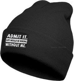 Berets Funny Admit It Life Would Be Boring Without Me Saying Beanie Winter Hat Warm Cap Ski Caps For Men Women