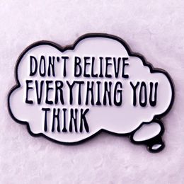 Brooches DON'T BELIEVE EVERYTHING YOU THINK Hard Enamel Pin Book Metal Badge Brooch For Jewellery Accessory
