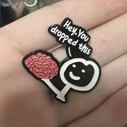 Brooches Hey You Dropped This Enamel Pins Custom Brain Funny Humorous Phrases Brooch Lapel Badge Sarcastic Jewelry Gift