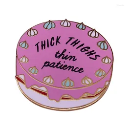 Brooches Thick Thighs Thin Patience Cake Enamel Pin Dessert Art Funny Sarcastic Gift