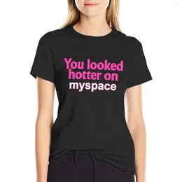 Women's Polos You Looked Ter On Myspace Funny Pink Text T-shirt Blouse Korean Fashion Cotton T Shirts Women