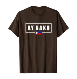 Ay Nako Philippines Filipino TShirt012345678910118223941