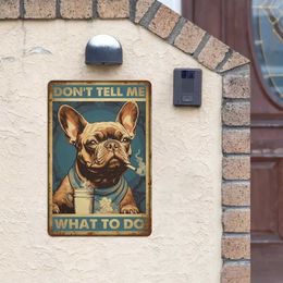 Metal Painting New Vintage Dont Tell Me What to Do Metal Tin Sign - Retro French Bulldog Dog Tin Plate Decor for Home Bedrooms Bar decoration T240505